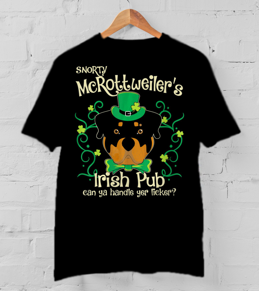 Snorty McRottweiler's Irish Pub Can Ya Handle Yer Licker T-Shirt