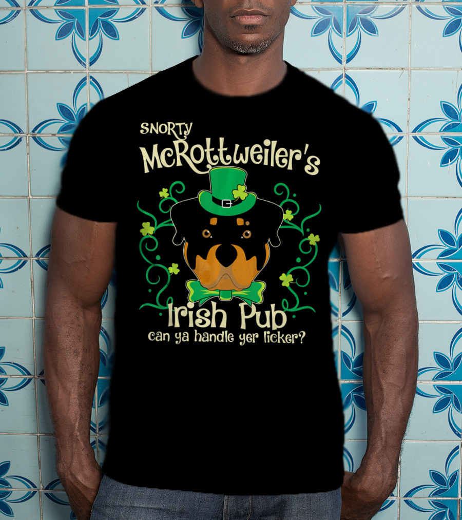 Snorty McRottweiler's Irish Pub Can Ya Handle Yer Licker T-Shirt