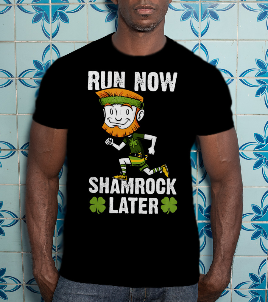 Run Now Shamrock Later Patri St Patrick's Day Running Leprechaun T-Shirt