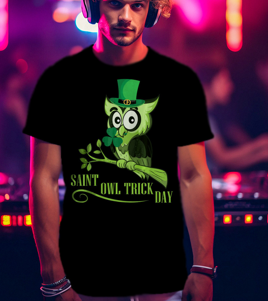 Saint Owl Trick Day Owl With Leprechaun Costume And Shamrock On Tree T-Shirt
