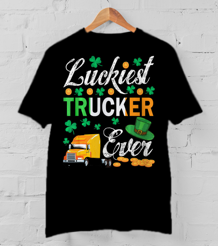 Luckiest Trucker Ever Shamrocks Leprechaun Hat And Coins T-Shirt
