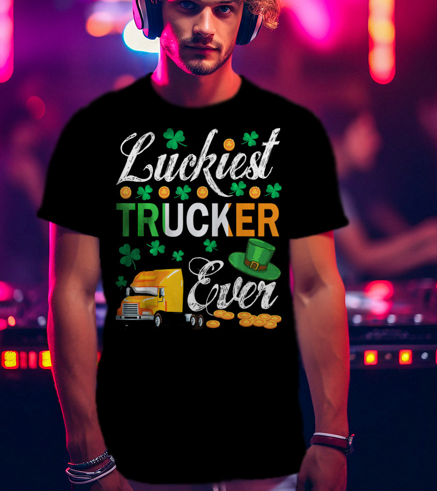 Luckiest Trucker Ever Shamrocks Leprechaun Hat And Coins T-Shirt