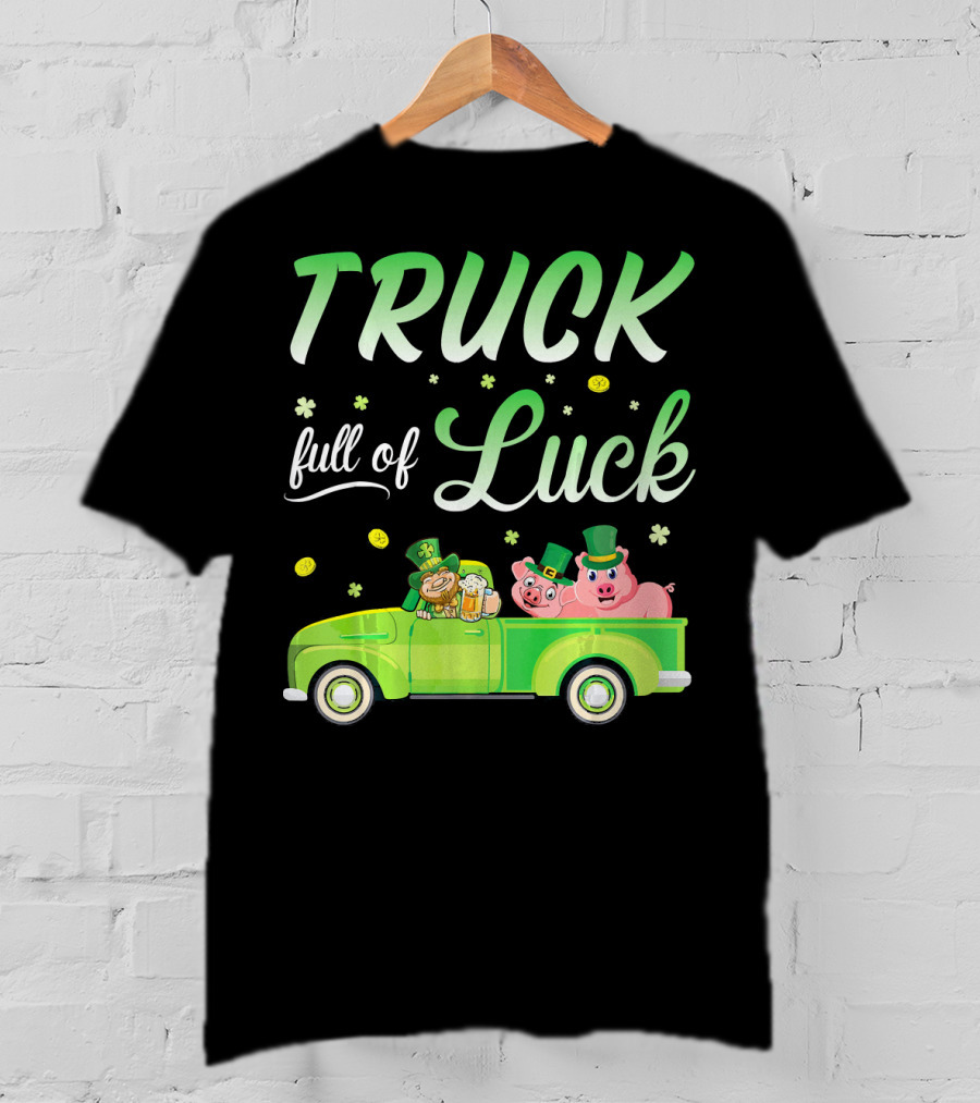 Truck Full Of Luck Leprechaun With Beer And Pigs T-Shirt
