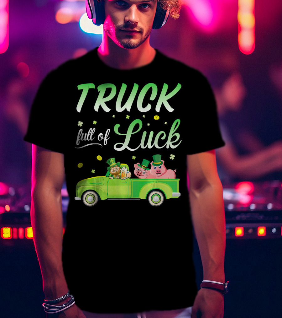 Truck Full Of Luck Leprechaun With Beer And Pigs T-Shirt