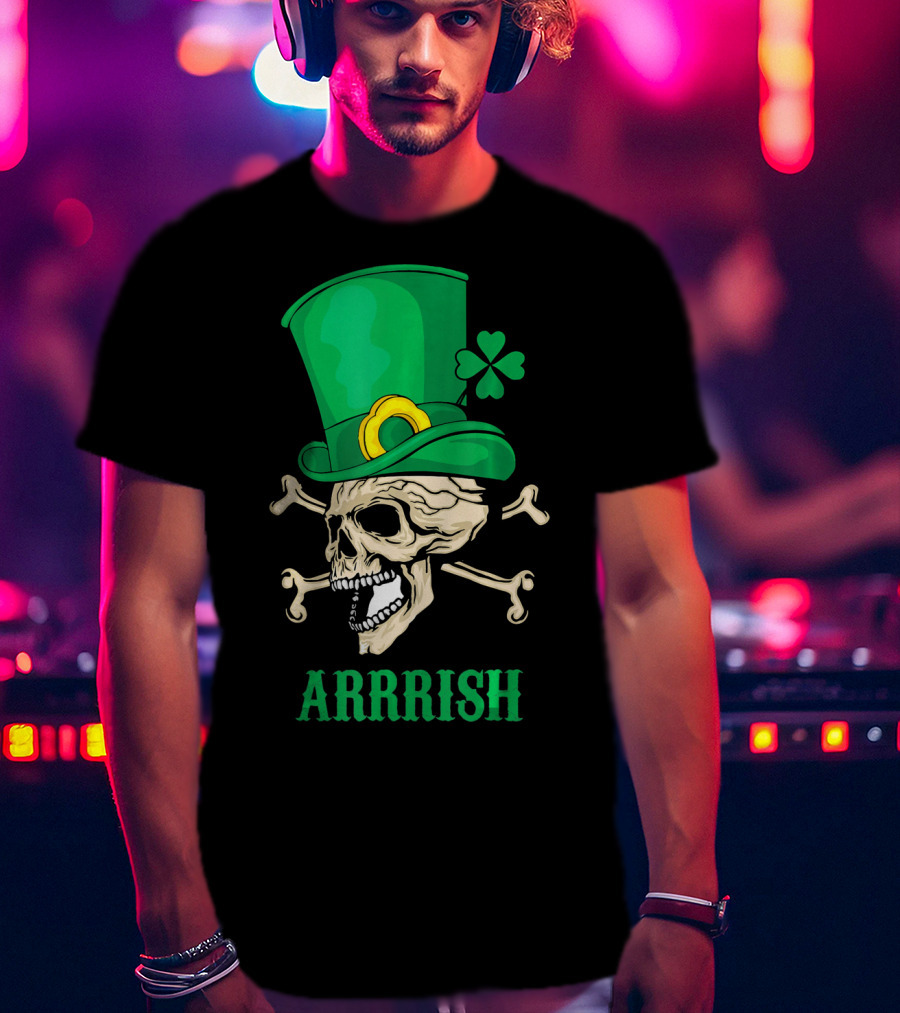 Arrrish Pirate Skull With Leprechaun Hat And Shamrock T-Shirt