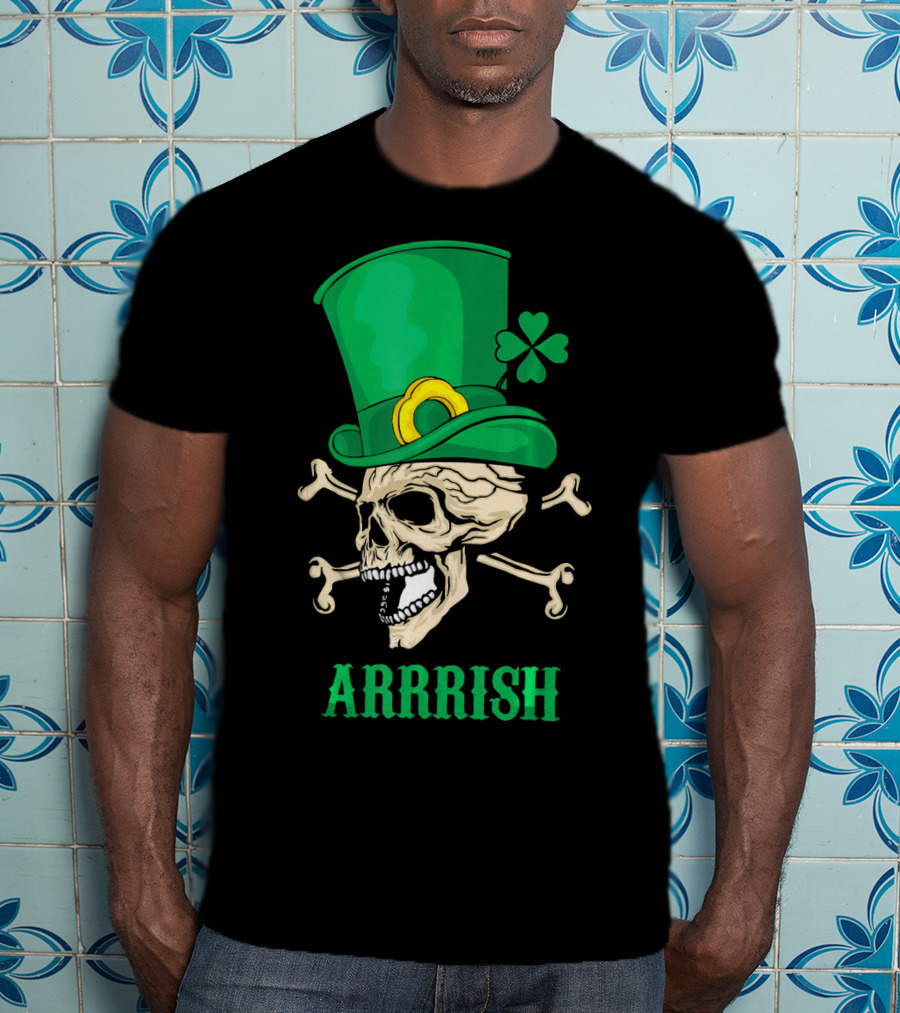 Arrrish Pirate Skull With Leprechaun Hat And Shamrock T-Shirt