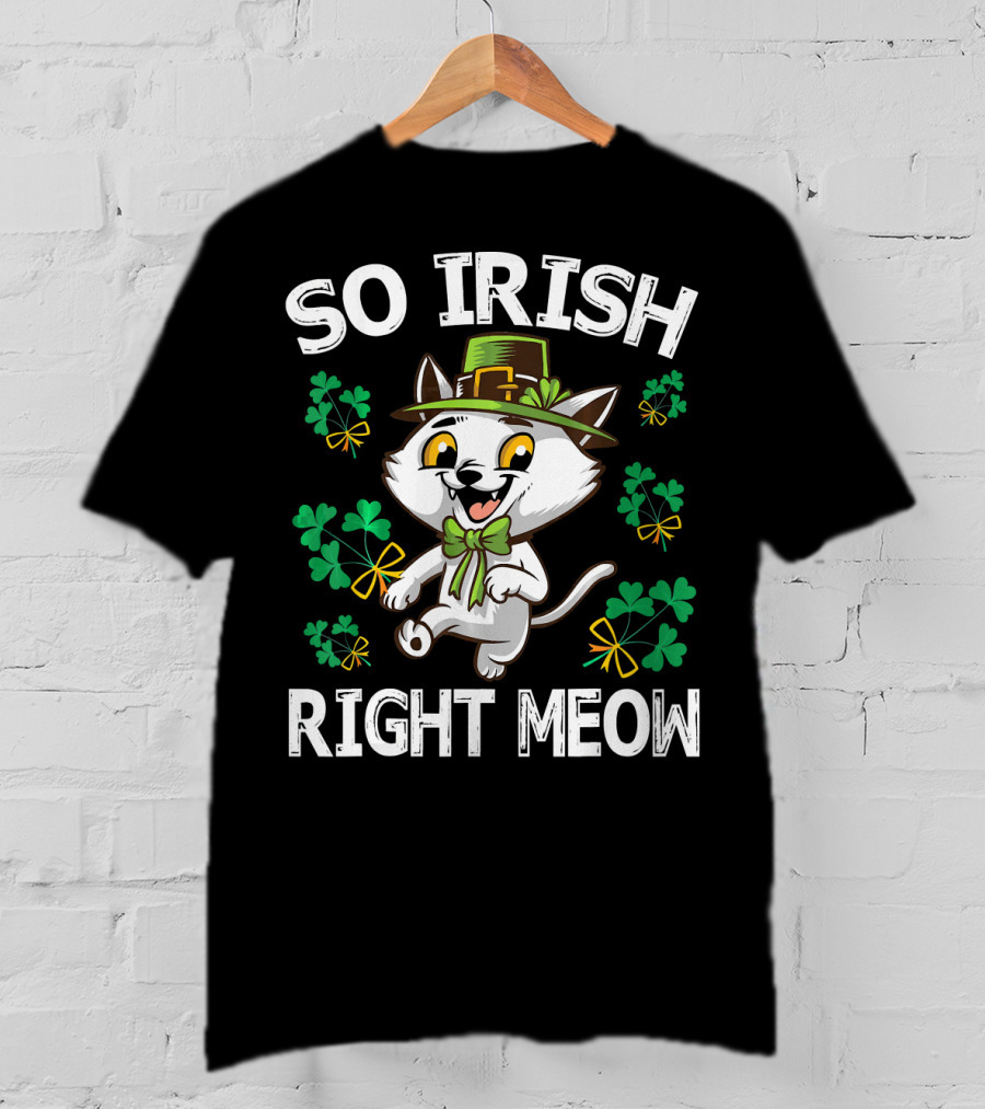 So Irish Right Meow Cat Leprechaun Dance With Shamrocks Gold T-Shirt