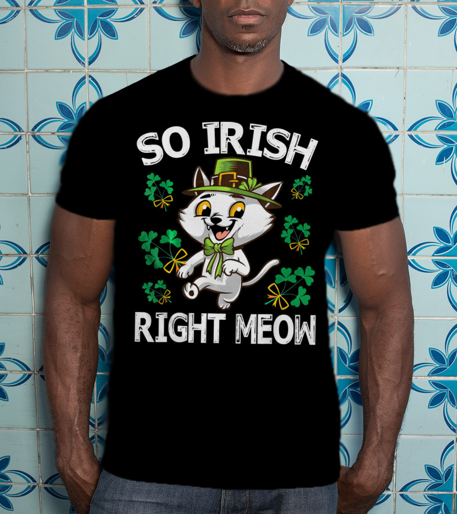 So Irish Right Meow Cat Leprechaun Dance With Shamrocks Gold T-Shirt