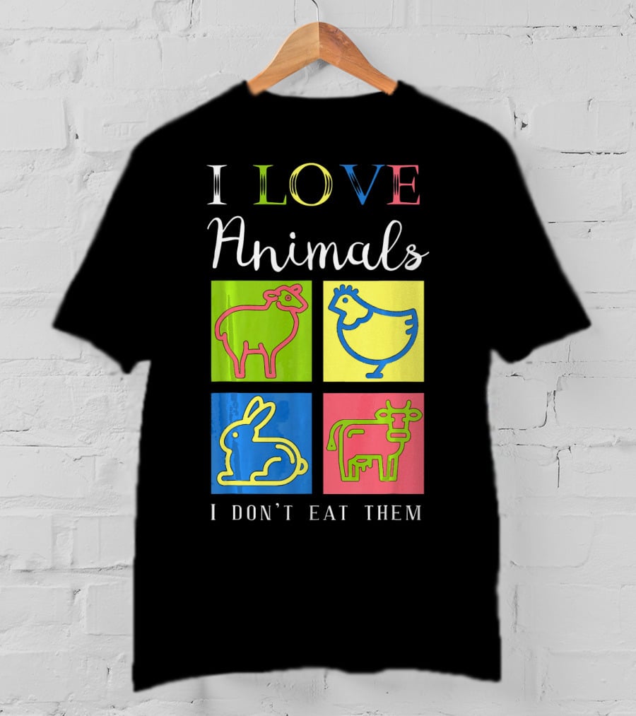 I Love Animals I Don't Eat Them Sheep Chicken Rabbit Cow Funny Veg T-Shirt