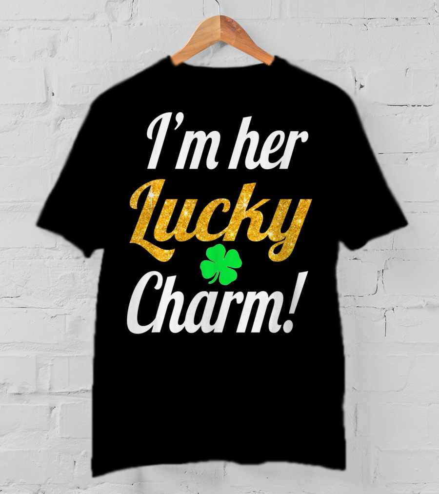 I'm Her Lucky Charm Couples St. Patrick's Green Clover T-Shirt