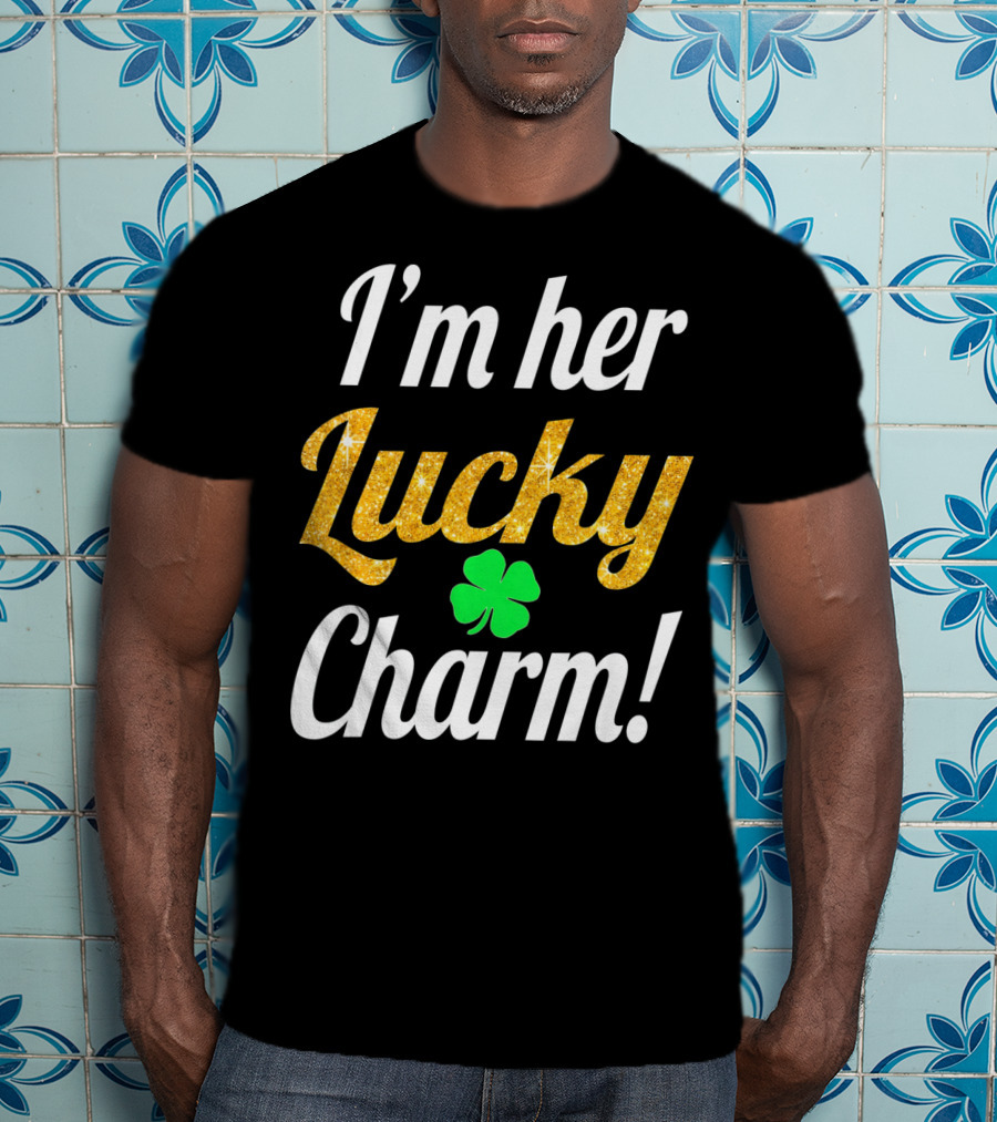 I'm Her Lucky Charm Couples St. Patrick's Green Clover T-Shirt