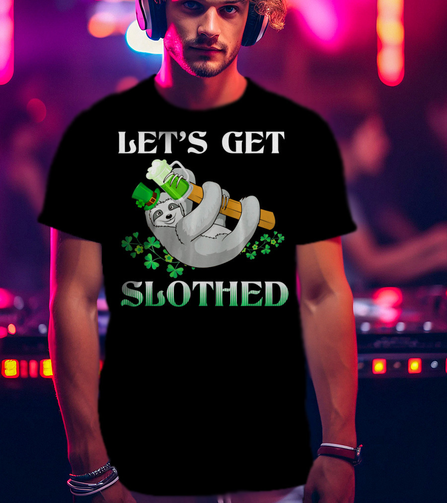 LET'S GET SLOTHED Sloth St. Patrick's Day Shamrocks T-Shirt