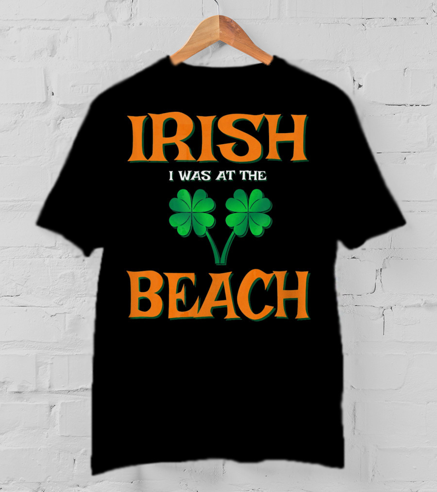 Irish I Was At The Beach Shamrock St. Patrick's Day T-Shirt
