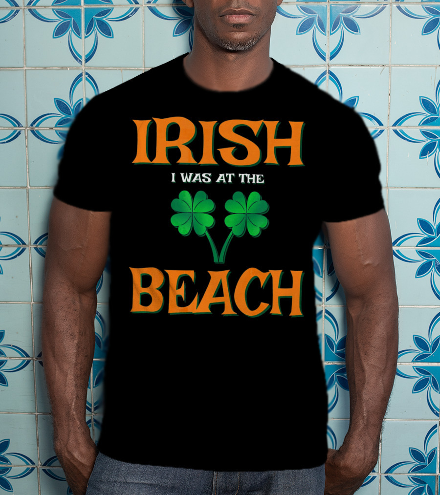 Irish I Was At The Beach Shamrock St. Patrick's Day T-Shirt