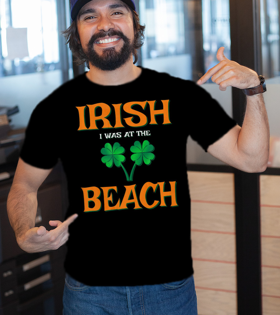 Irish I Was At The Beach Shamrock St. Patrick's Day T-Shirt