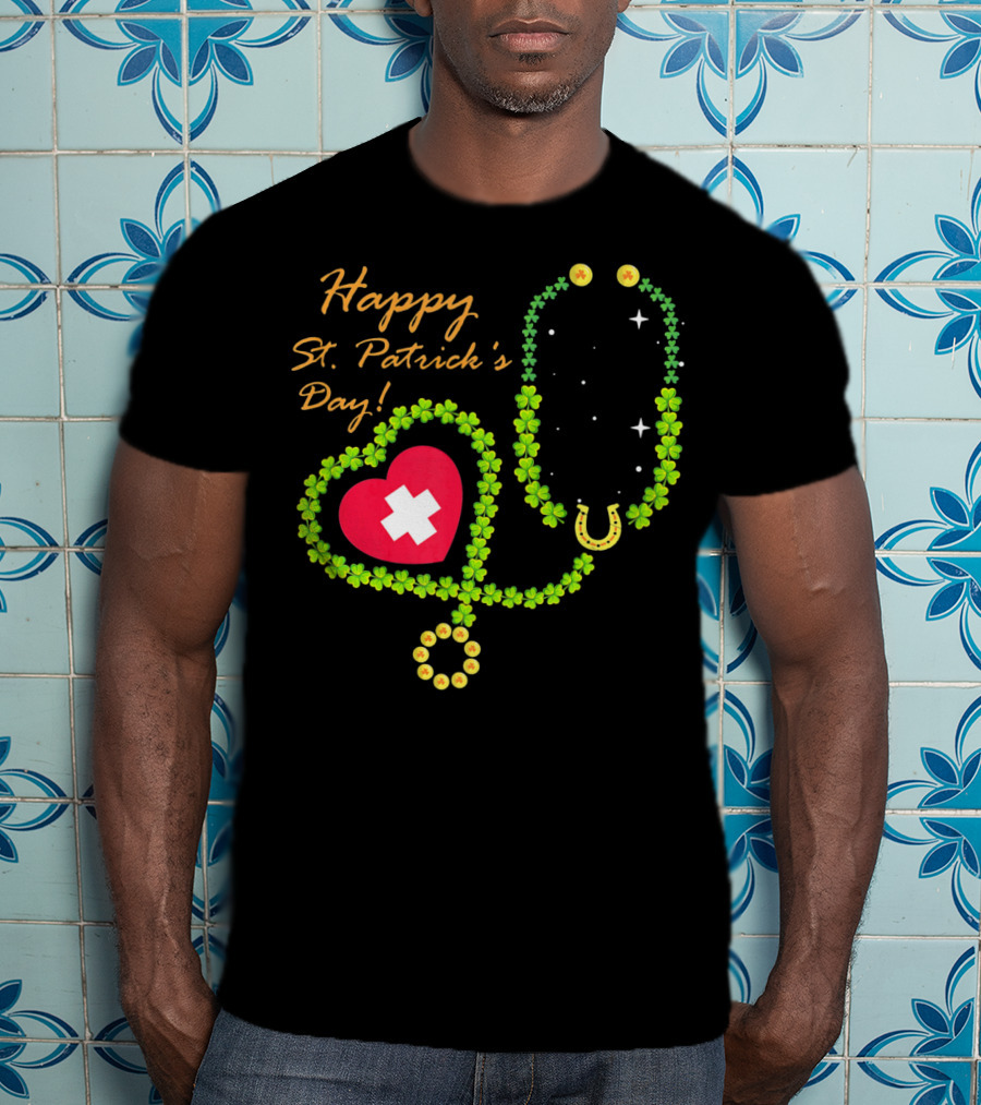 Happy St. Patrick's Day Shamrock Stethoscope Nurse T-Shirt