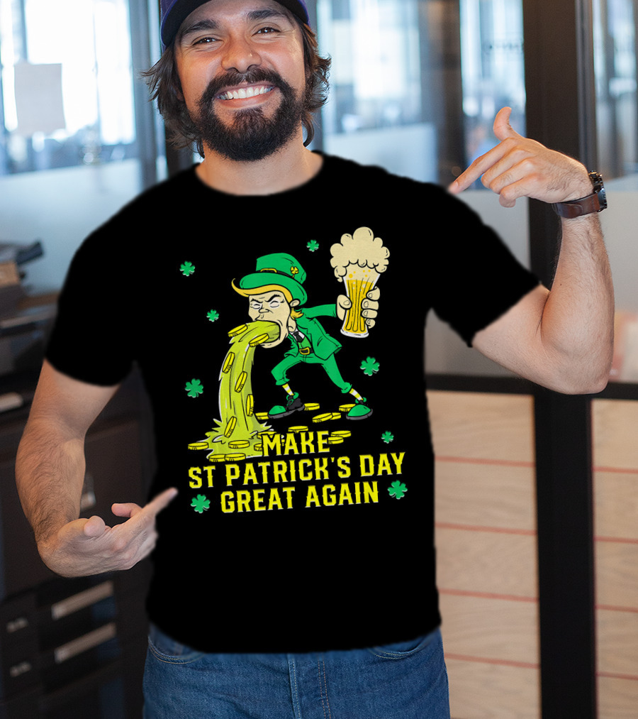Make St Patrick's Day Great Again Leprechaun With Beer And Gold Coins T-Shirt