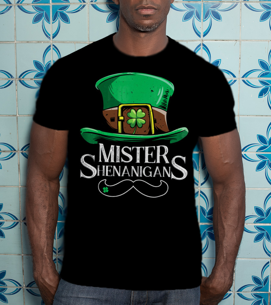 Mister Shenanigans St Patricks Hat With Clover And Mustache T-Shirt