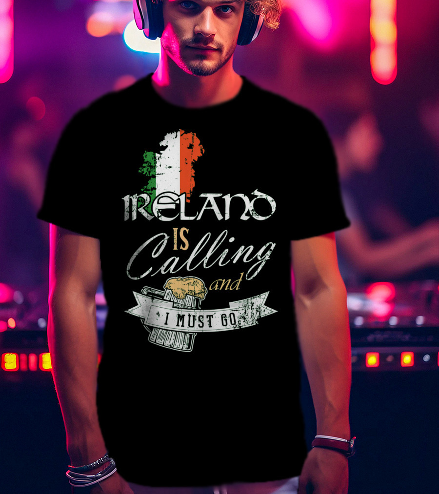 Ireland Is Calling And I Must Go Emerald Isle Adventure With Irish Flag And Beer Elements T-Shirt