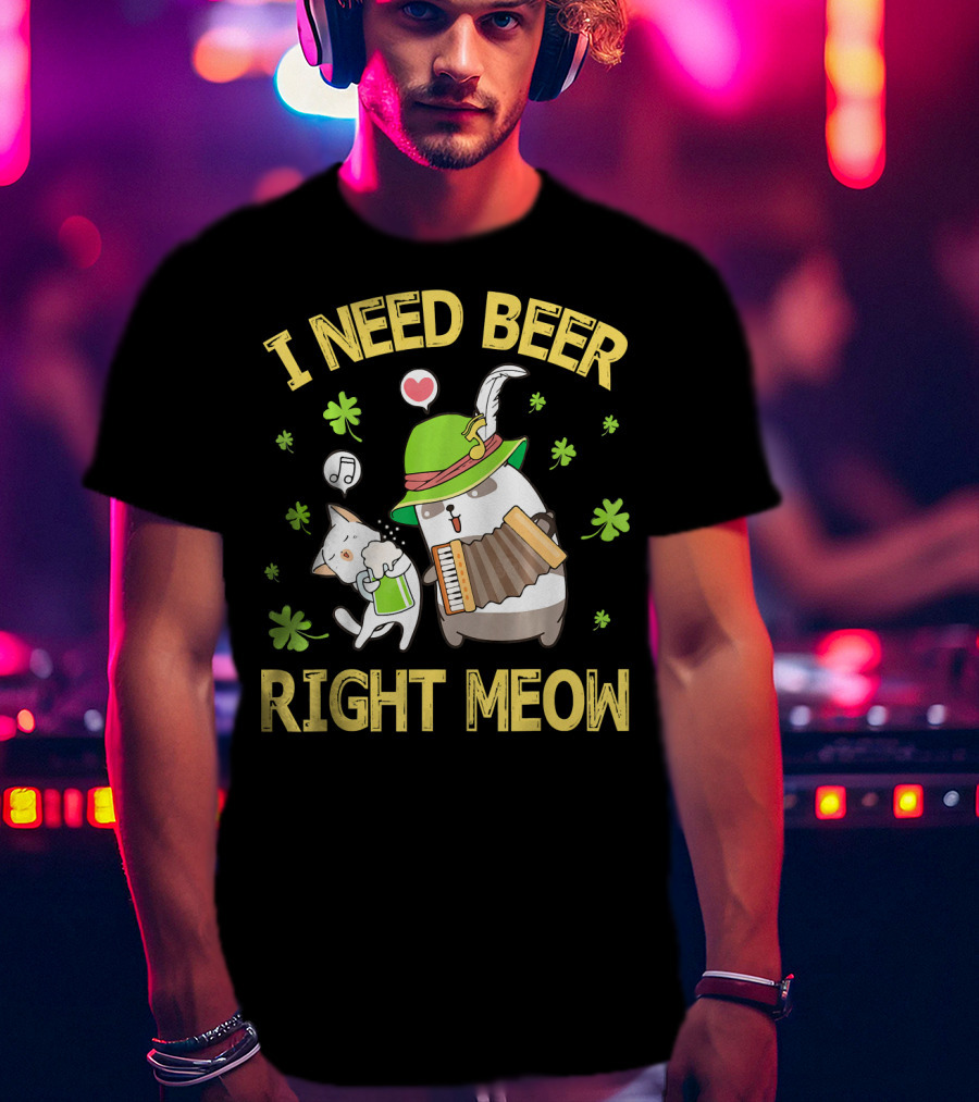 I Need Beer Right Meow Cat And Leprechaun Drinking And Dancing T-Shirt