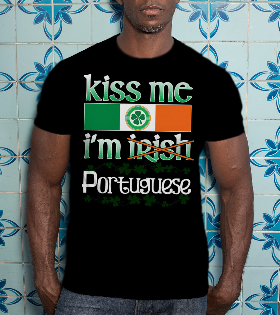 Kiss Me I'm Portuguese St Patricks Day Shamrock Flag T-Shirt