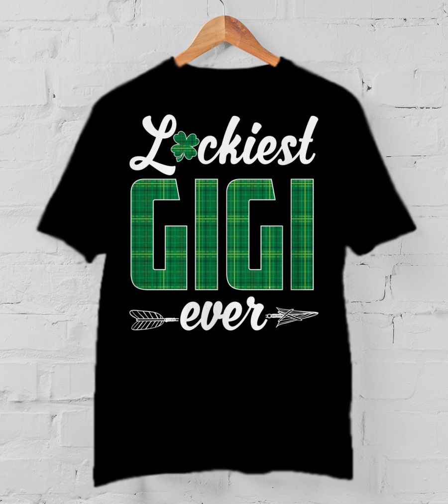 Luckiest Gigi Ever St. Patricks Day T-Shirt