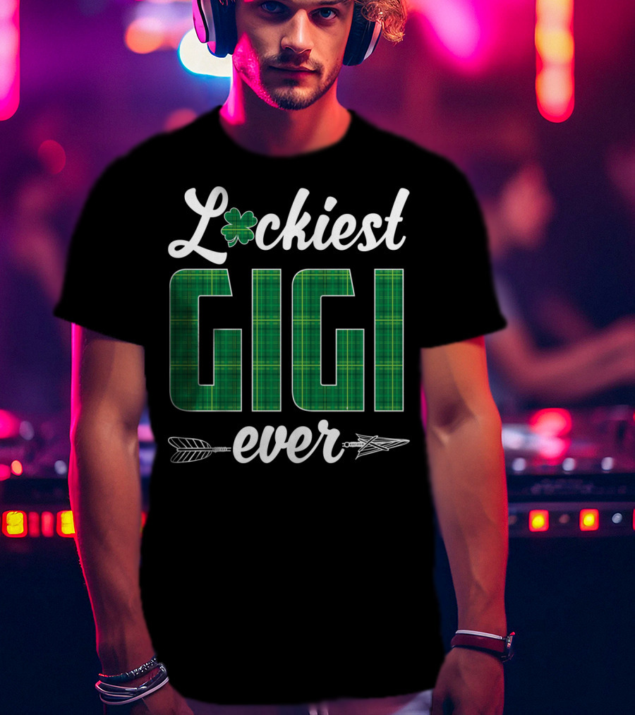 Luckiest Gigi Ever St. Patricks Day T-Shirt