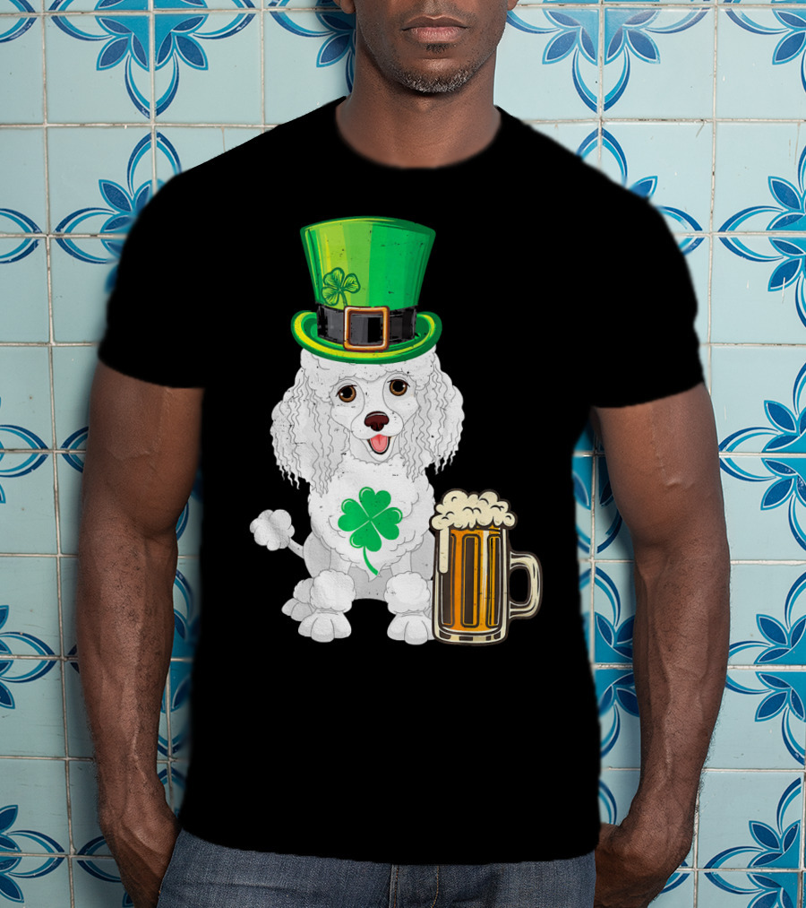 Poodle Leprechaun St Patricks Day Clover Beer T-Shirt