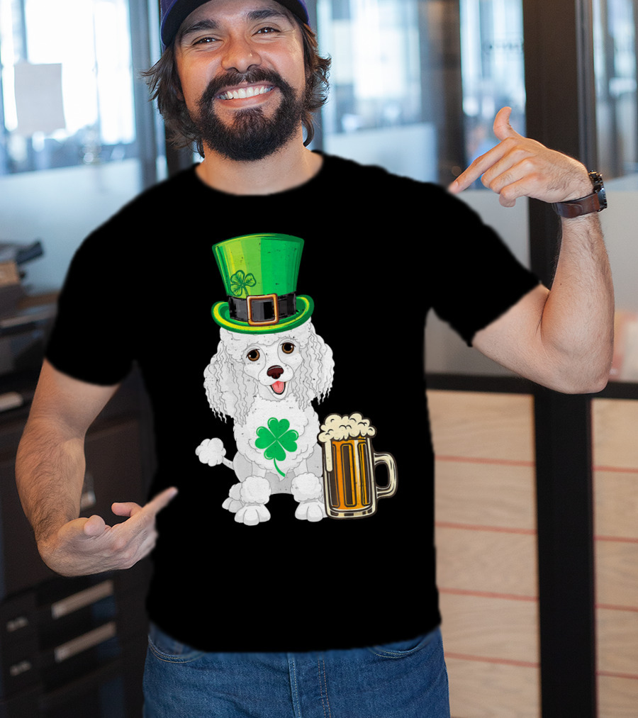 Poodle Leprechaun St Patricks Day Clover Beer T-Shirt