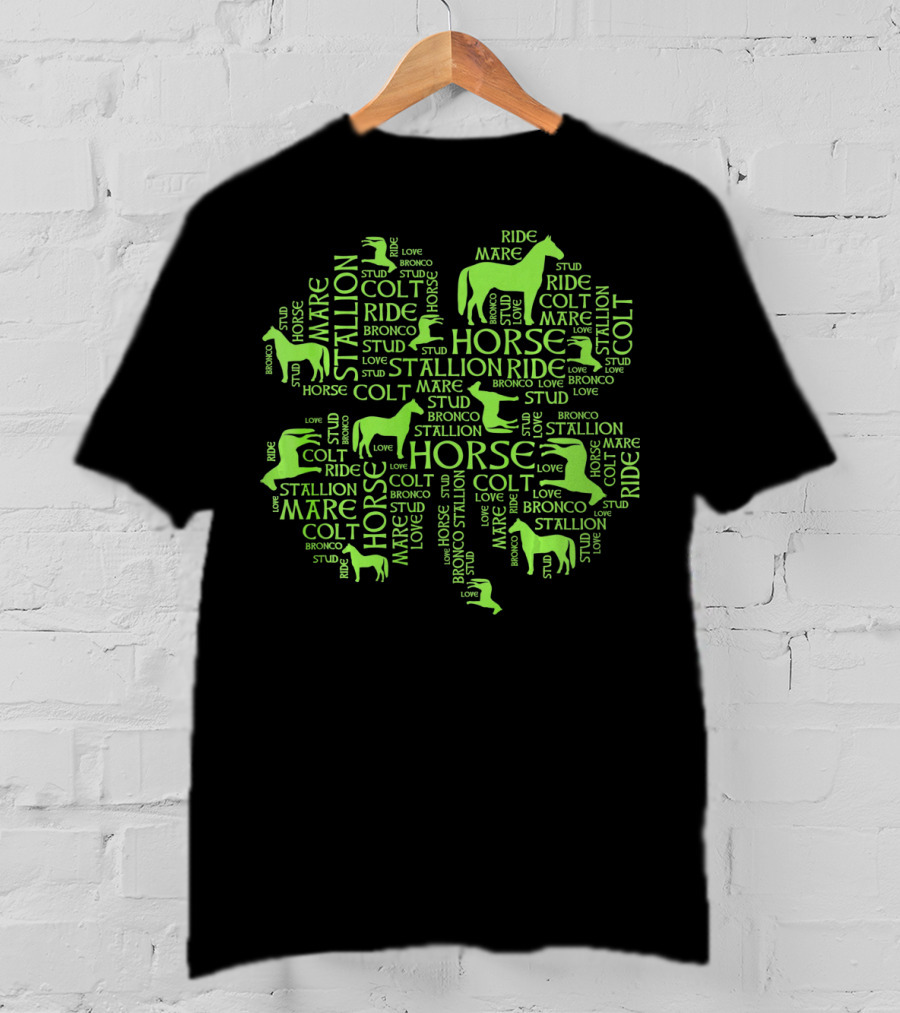 Mare Stallion Horse Colt Ride Stud Love Bronco St. Patrick's Day Irish T-Shirt