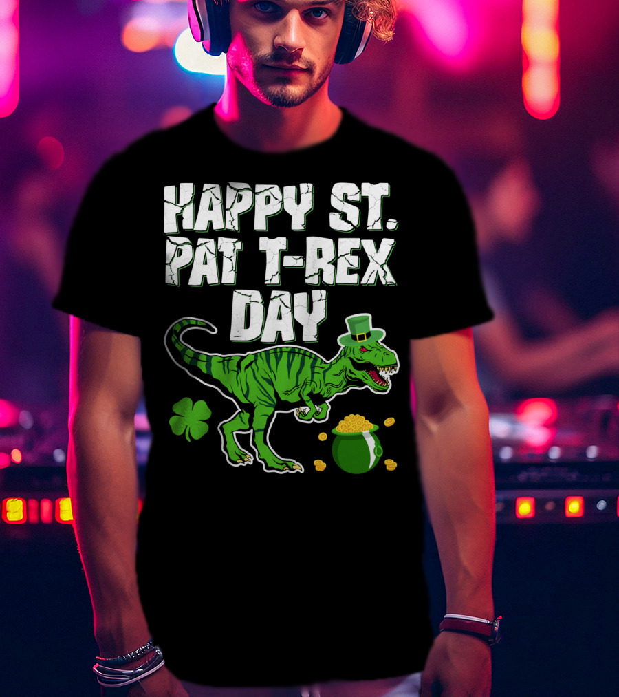 Happy St. Pat T-Rex Day Saint Patricks T-Shirt