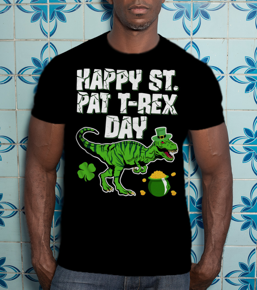 Happy St. Pat T-Rex Day Saint Patricks T-Shirt