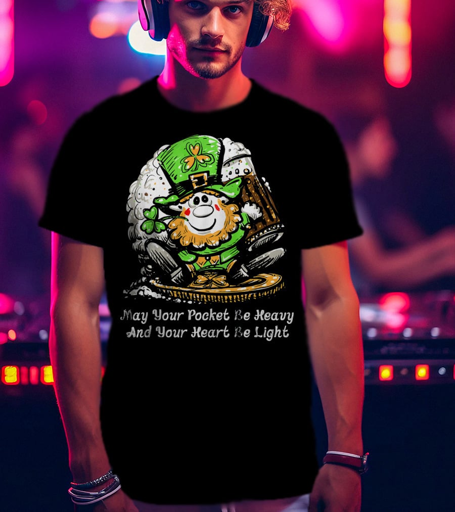 Irish Leprechaun Dark Beer Shamrock May Your Pocket Be Heavy And Your Heart Be Light T-Shirt