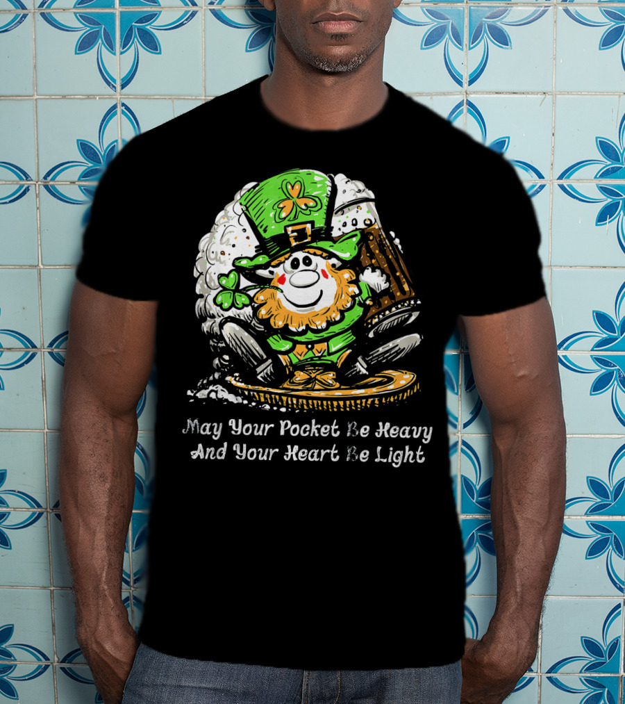 Irish Leprechaun Dark Beer Shamrock May Your Pocket Be Heavy And Your Heart Be Light T-Shirt