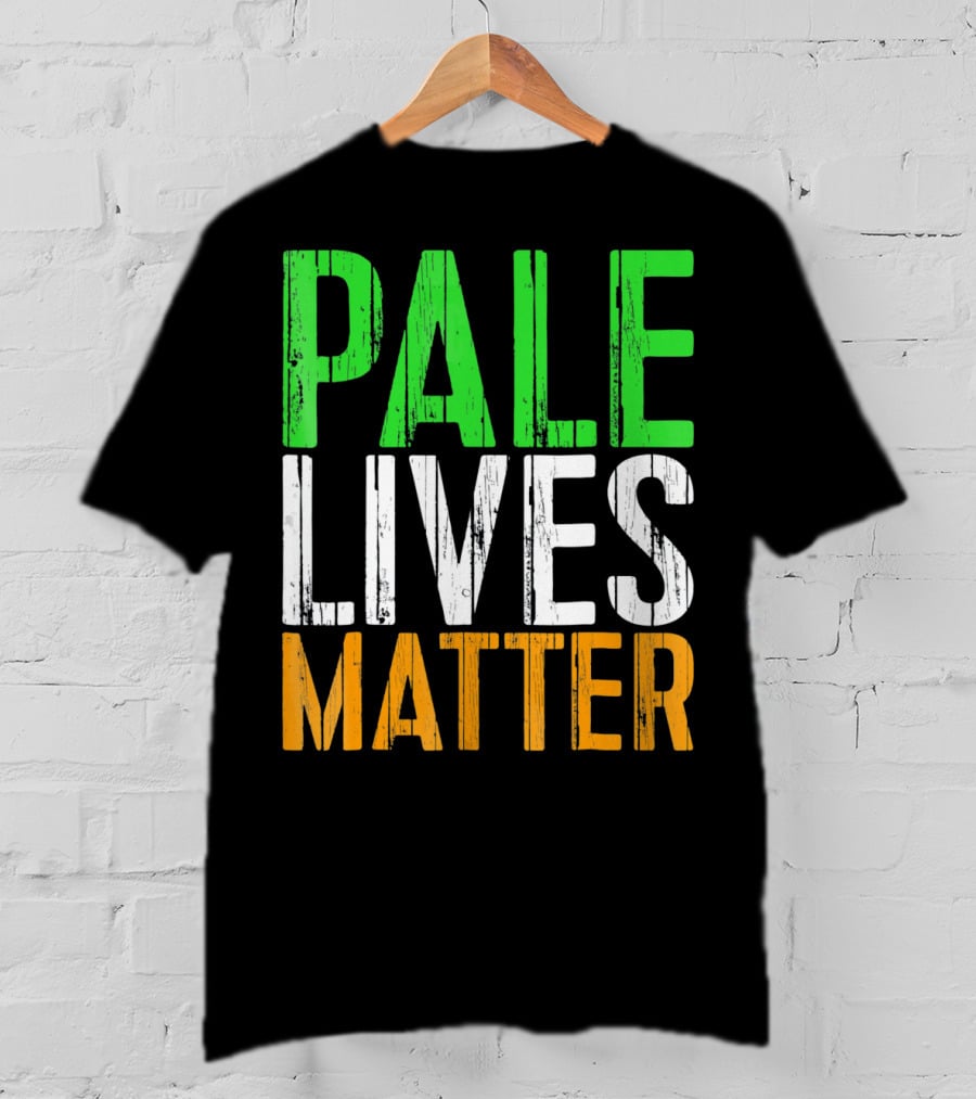 Pale Lives Matter Vintage Saint Irish Flag Colors T-Shirt