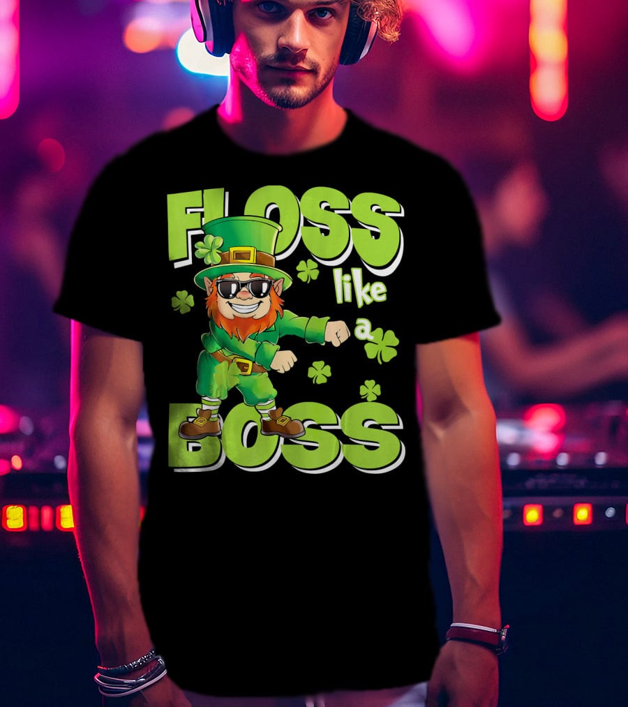 Floss Like A Boss Leprechaun Funny Shena T-Shirt