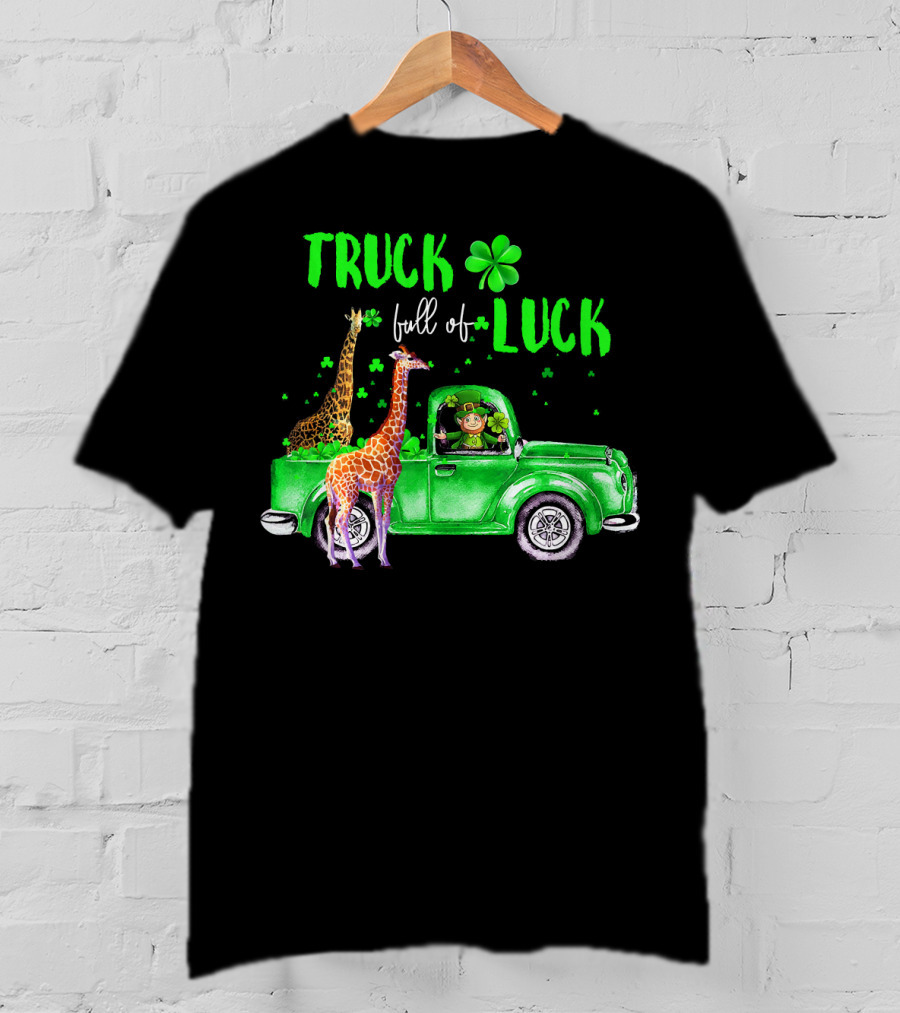 Truck Full Of Luck Giraffe Leprechaun In Green Clover Pickup T-Shirt