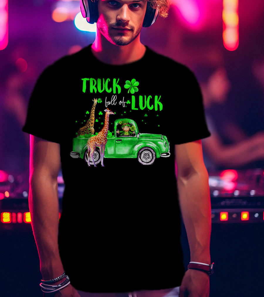 Truck Full Of Luck Giraffe Leprechaun In Green Clover Pickup T-Shirt