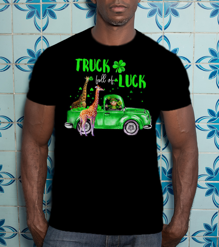 Truck Full Of Luck Giraffe Leprechaun In Green Clover Pickup T-Shirt
