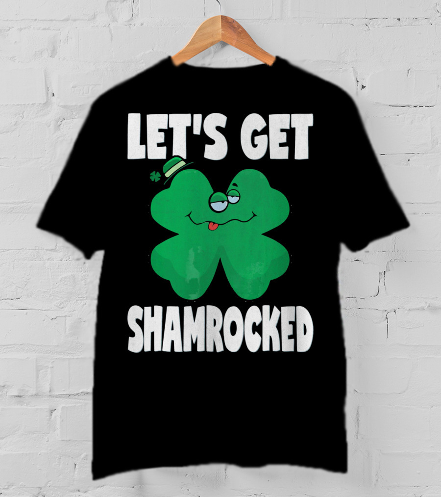 Let's Get Shamrocked Funny Retro St Patri Shamrock Image T-Shirt