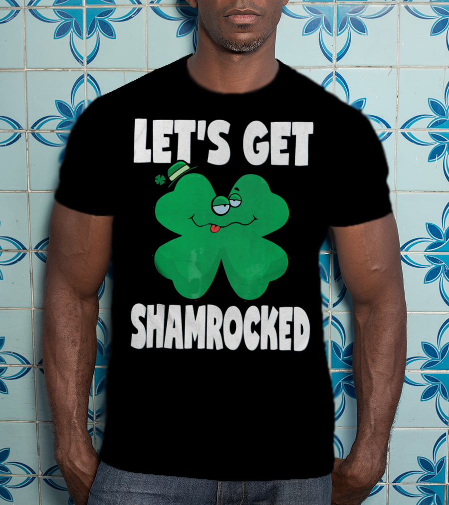 Let's Get Shamrocked Funny Retro St Patri Shamrock Image T-Shirt