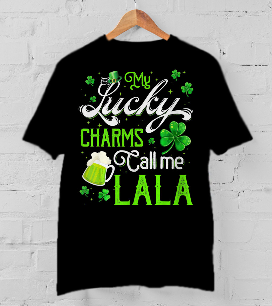 My Lucky Charms Call Me Lala With Shamrocks And Beer Mug T-Shirt