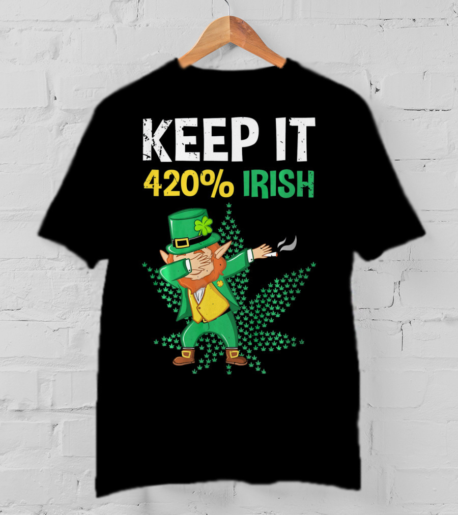 Keep It 420% Irish St Patrick's Day Weed Leprechaun T-Shirt
