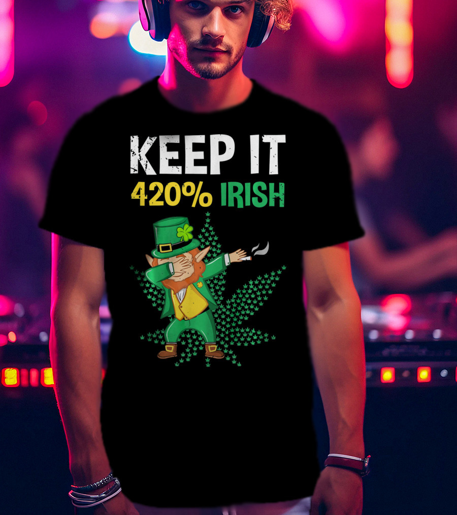 Keep It 420% Irish St Patrick's Day Weed Leprechaun T-Shirt