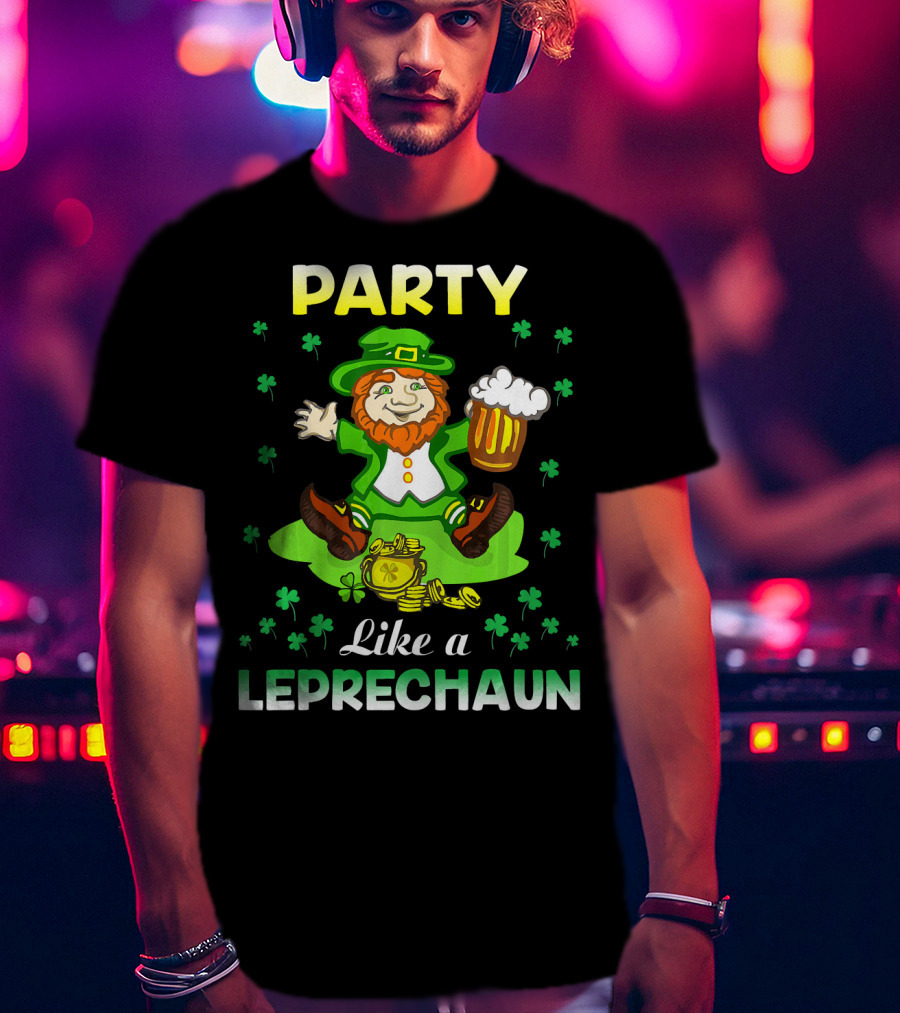 Party Like A Leprechaun Irish Green T-Shirt