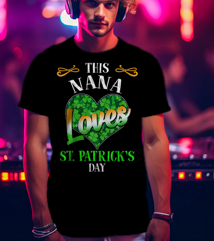 This Nana Loves St. Patrick's Day T-Shirt