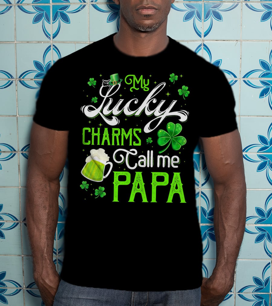 My Lucky Charms Call Me Papa Saint Patrick's Day Beer Shamrock T-Shirt