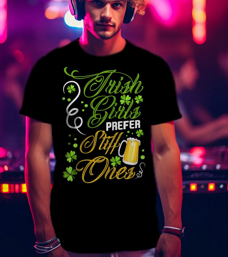 Irish Girls Prefer Stiff Ones Beer Mug Shamrocks T-Shirt