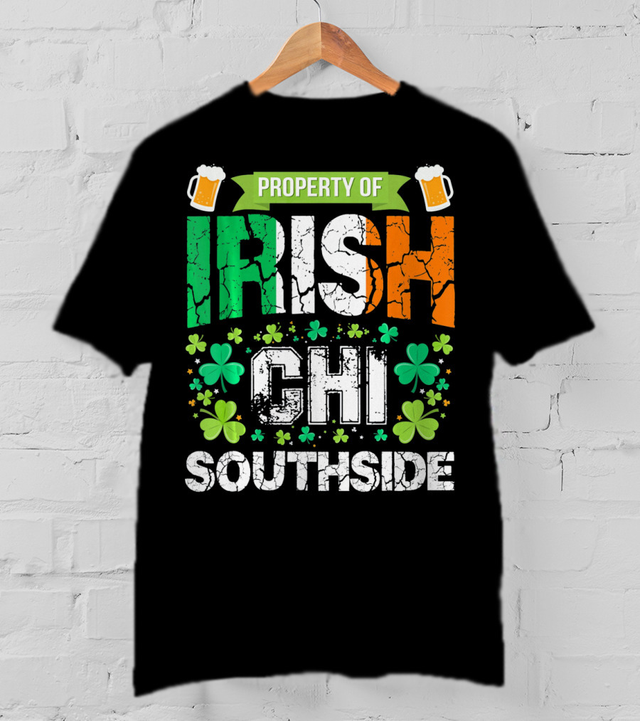 Property Of Irish CHI Southside T-Shirt