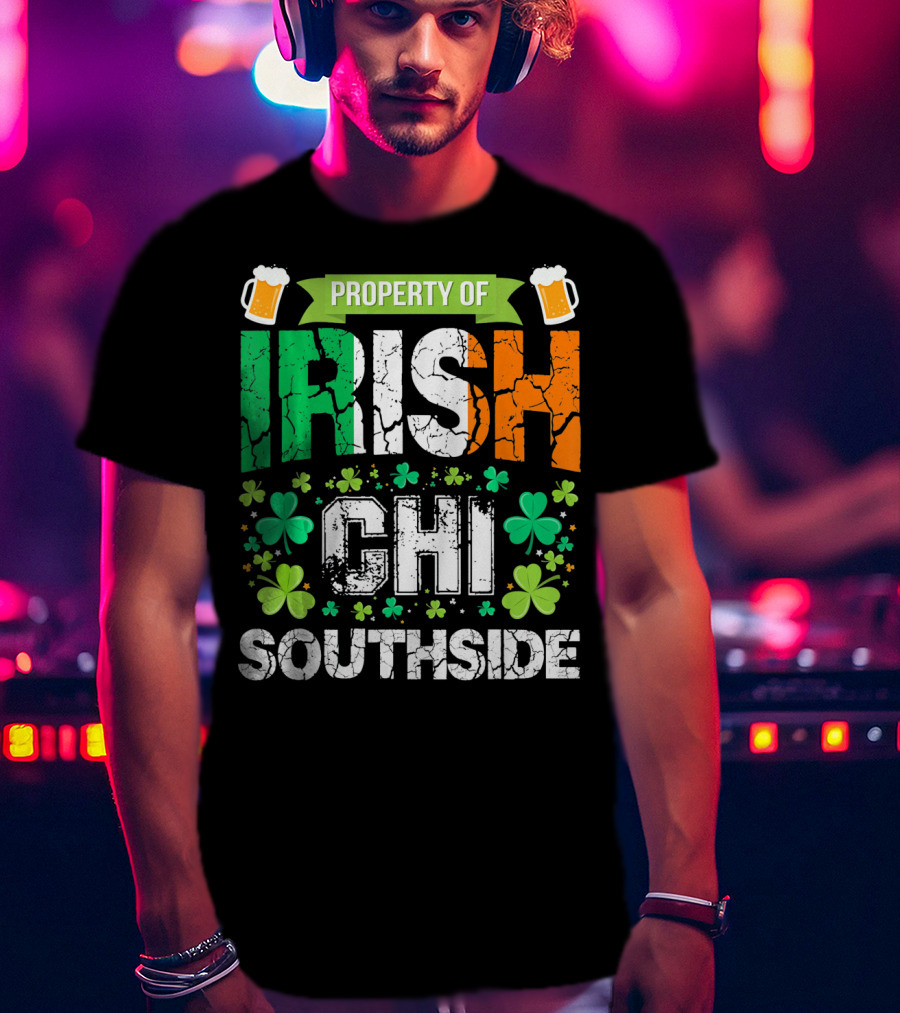 Property Of Irish CHI Southside T-Shirt